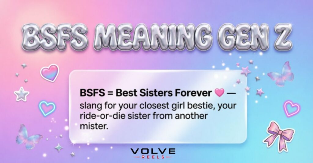 BSFS Meaning Gen Z