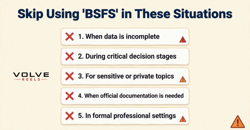 Skip Using “BSFS” in These Situations