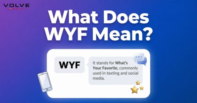 What Does WYF Mean