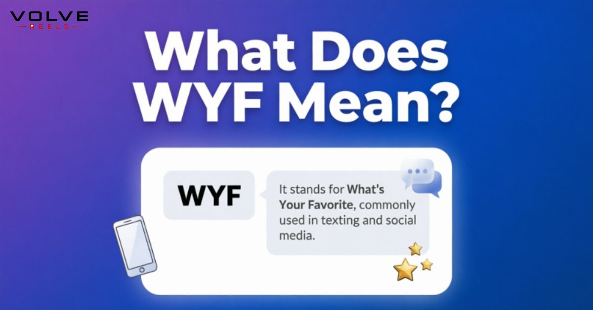 What Does WYF Mean