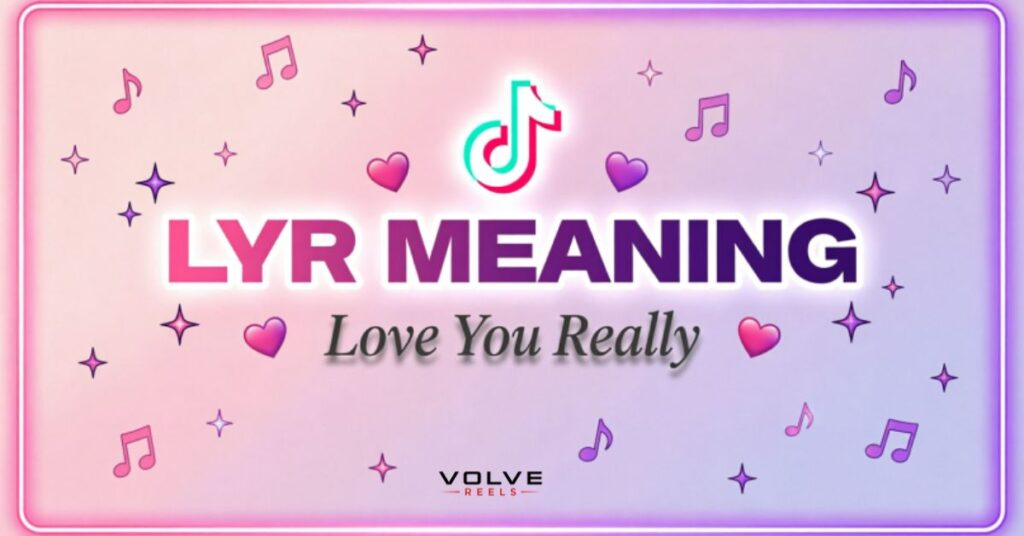 Lyr meaning tiktok