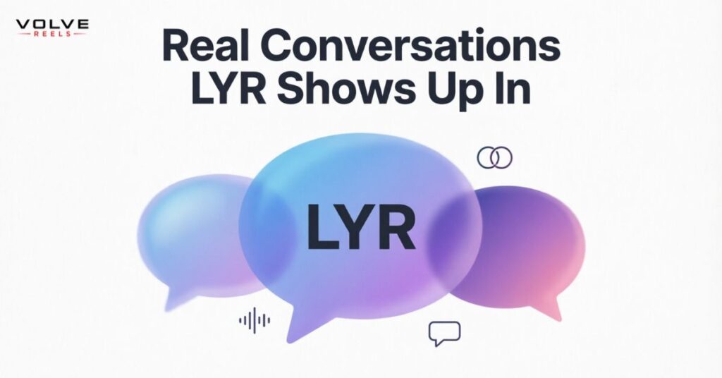 Real Conversations LYR Shows Up In
