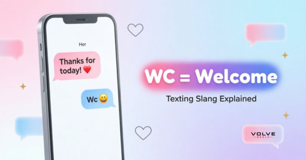 Wc meaning in text from girl